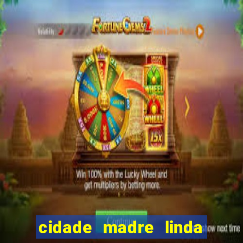 cidade madre linda estados unidos